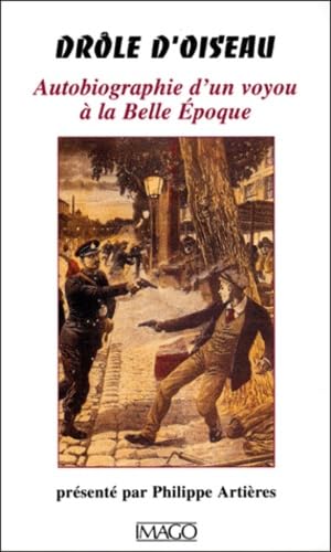 Drôle d'oiseau : autobiographie d'un voyou à la Belle Epoque Books
