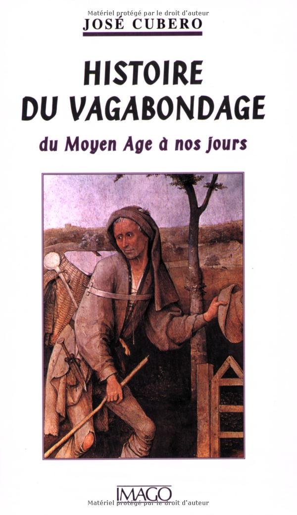 Histoire du vagabondage : du Moyen Age à nos jours book