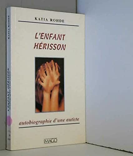 L'enfant hérisson : autobiographie d'une autiste Books