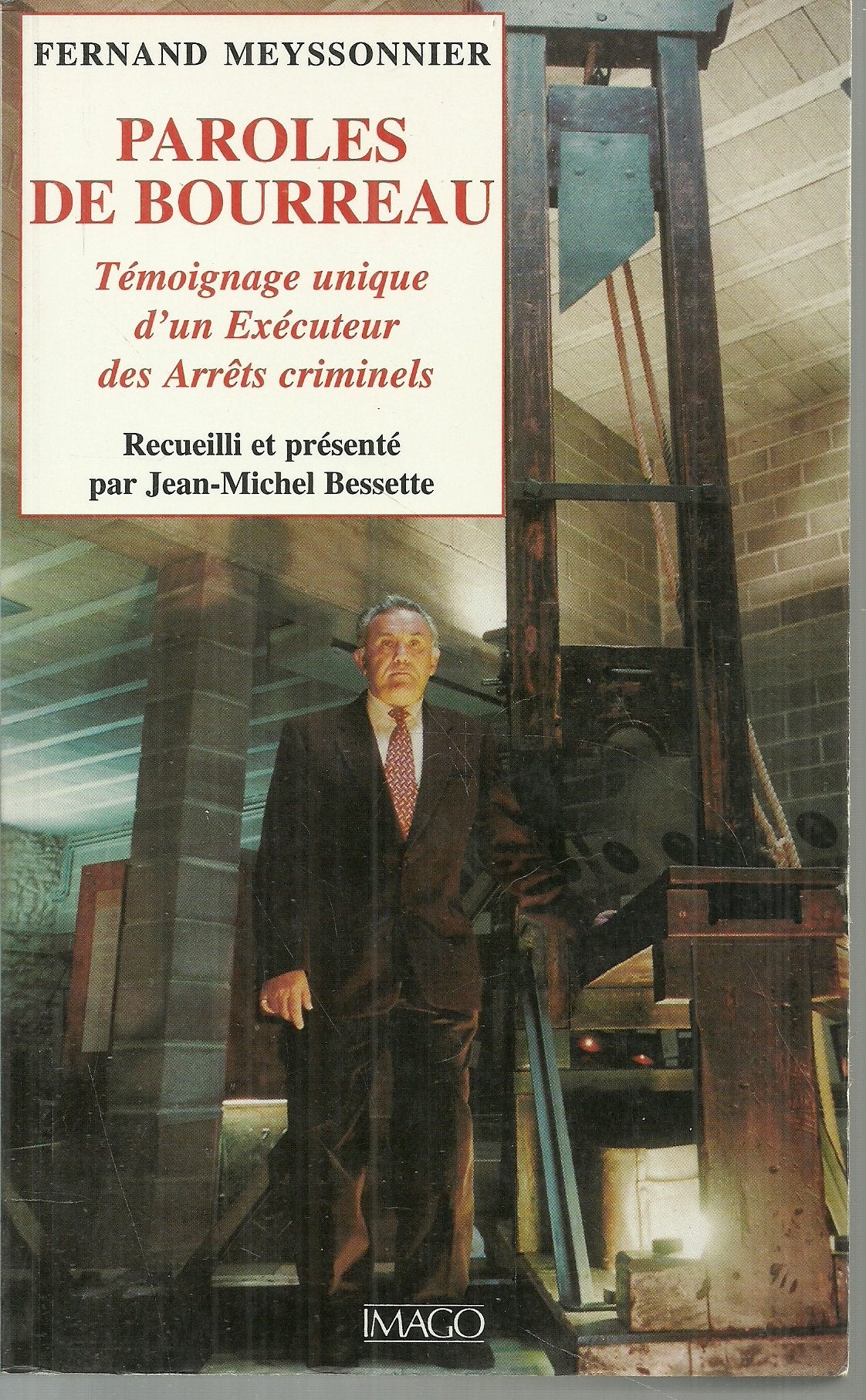 Paroles de bourreau : témoignage unique d'un exécuteur des arrêts criminels book