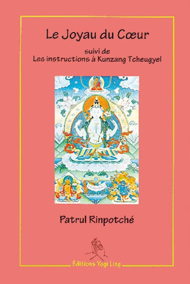 Le joyau du coeur. Instructions à Kunzang Tcheugyel book