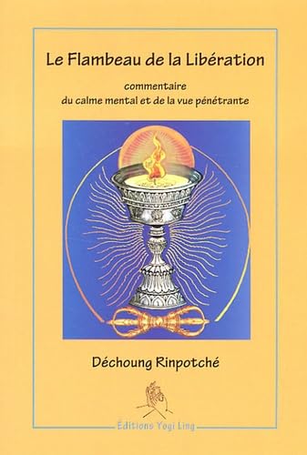 Le flambeau de la libération (texte bilingue français/tibétain) book