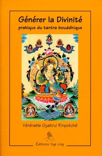 Générer la divinité. Pratique du tantra bouddhique book