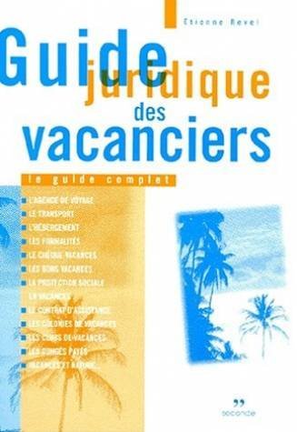 Guide juridique des vacanciers: Le guide complet book