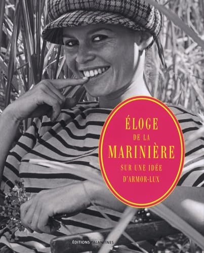Eloge de la marinière: Sur une idée d'Armor-Lux (1938-2008) Books