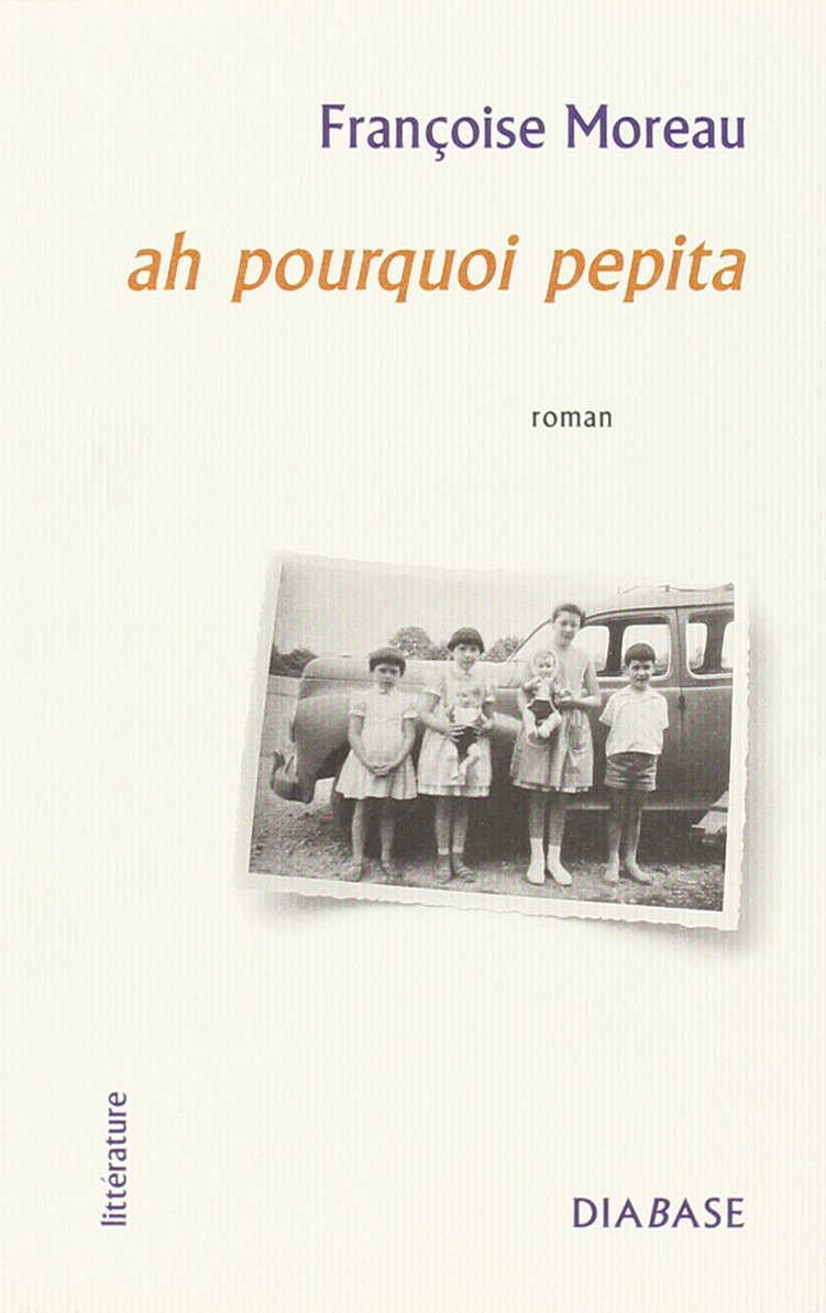 Ah pourquoi Pepita - roman book