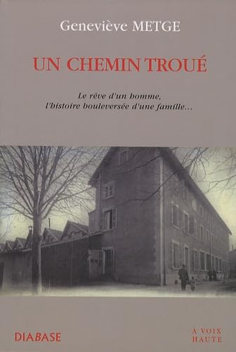 Un chemin troué - le rêve d'un homme, l'histoire bouleversée d'une famille: Le rêve d'un homme, l'histoire boulversée d'une famille... Memories
