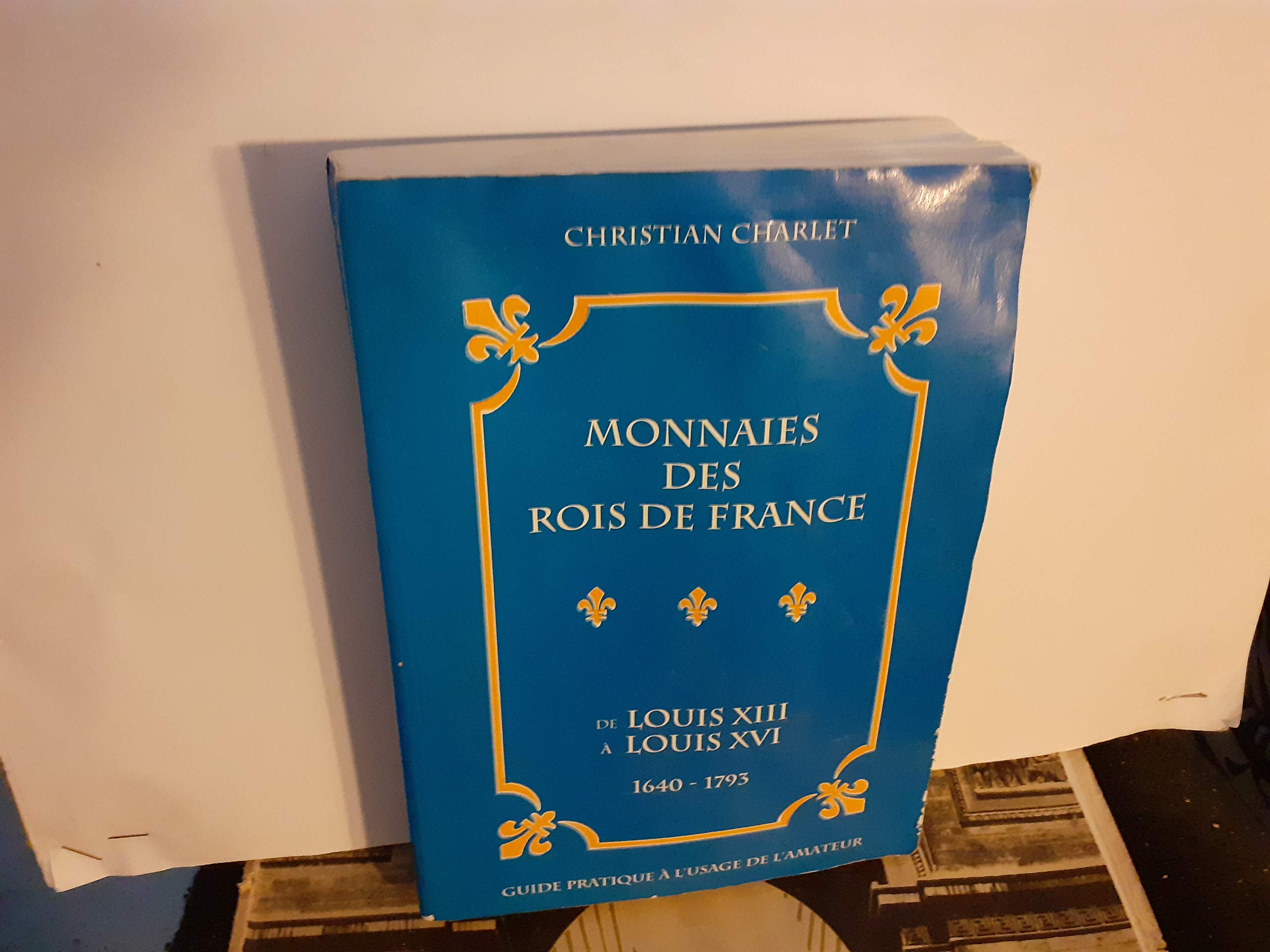 Monnaies des rois de France : 1640-1793 book