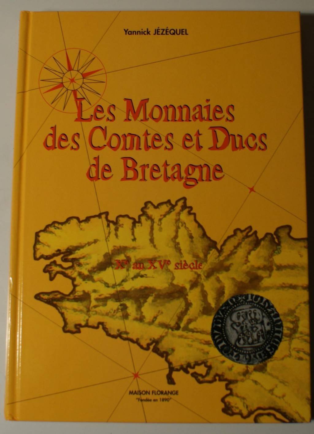 Les monnaies des comtes et ducs de Bretagne, Xe au XVe siècle book