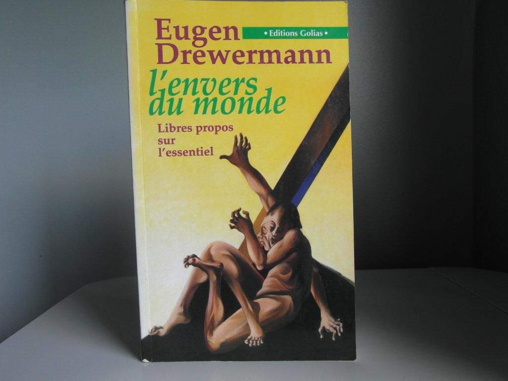 L'envers du monde : libres propos sur l'essentiel book