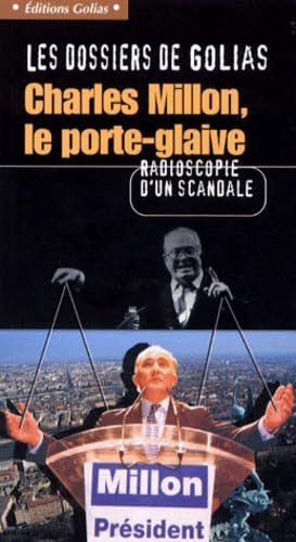 Charles Millon, le porte-glaive : radioscopie d'un scandale book
