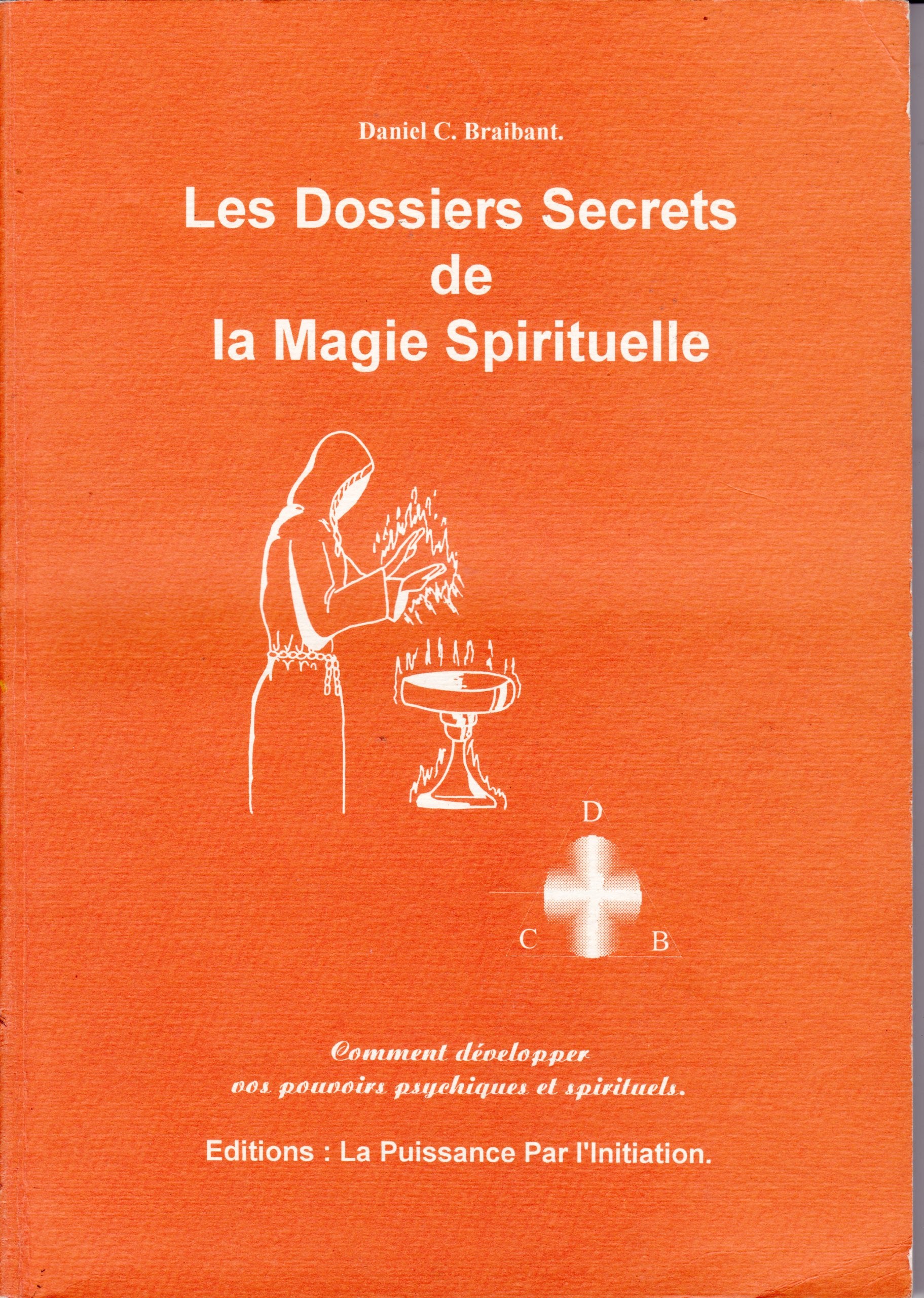 Les dossiers secrets de la magie spirituelle : Ou comment développer vos pouv... Books