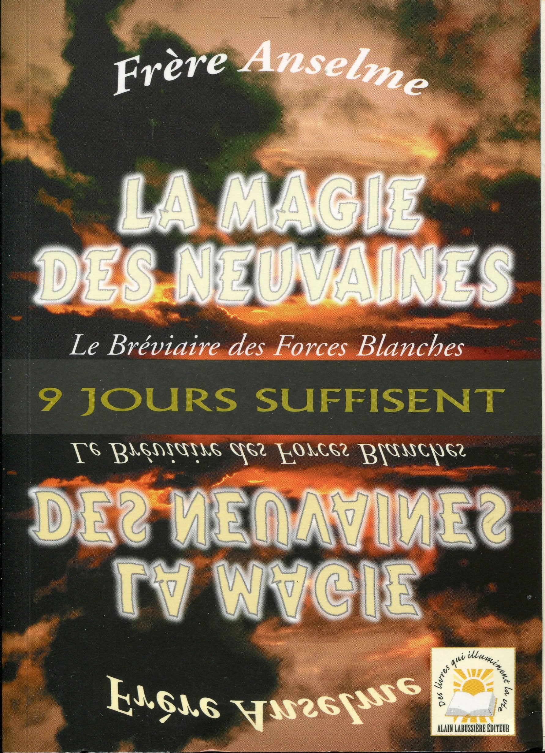 La magie des neuvaines ou Le bréviaire des forces blanches : Neuf jours pour concrétiser Books