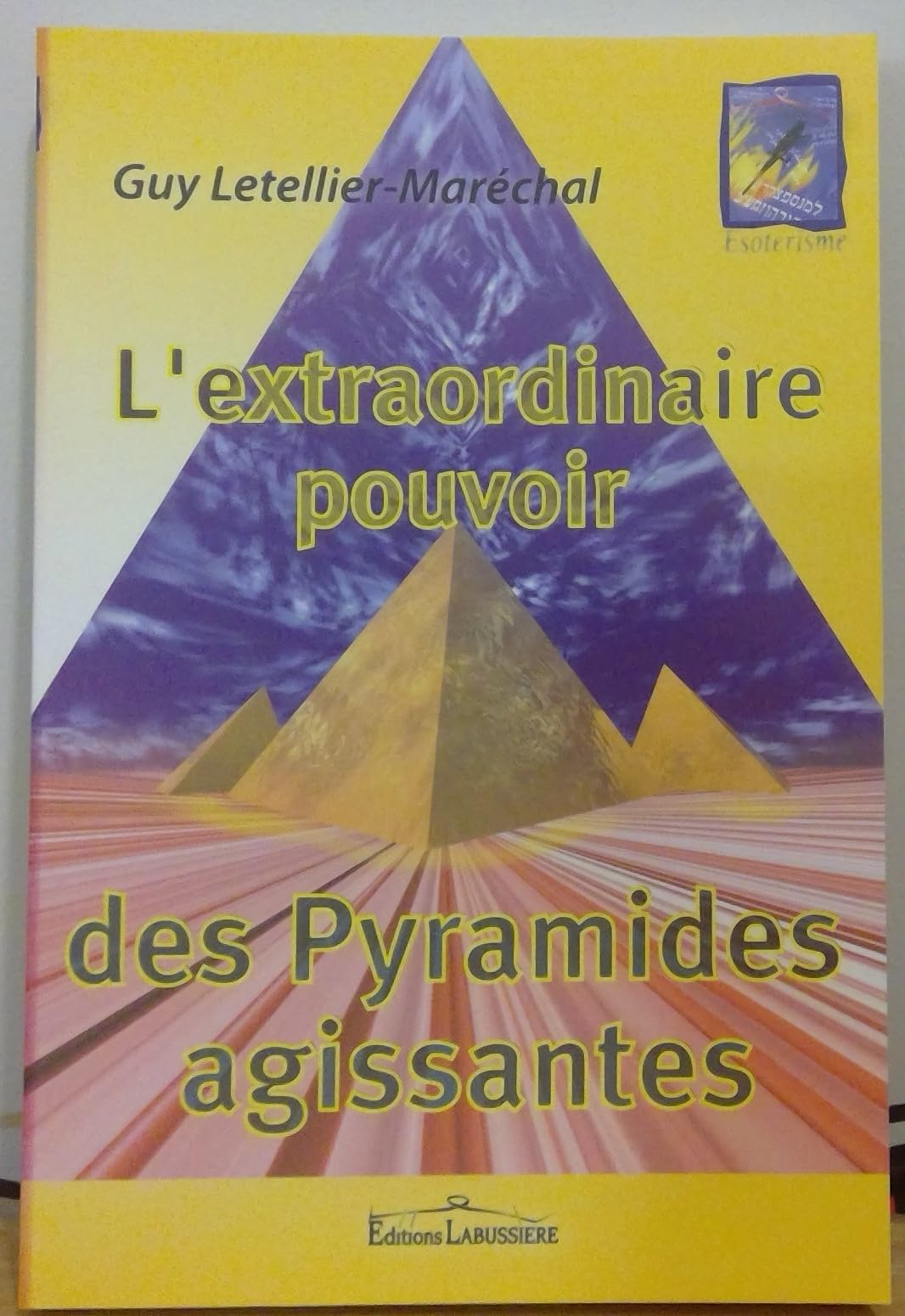 L'extraordinaire pouvoir des pyramides agissantes Books