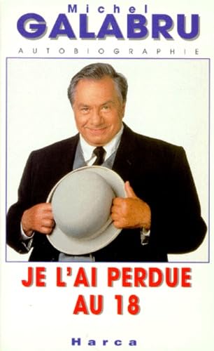 Je l'ai perdue au 18: Autobiographie Books