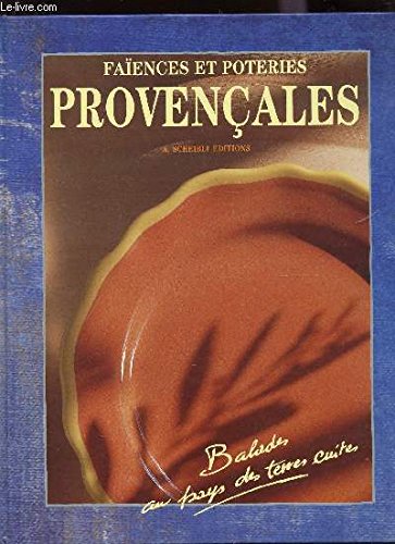 Faïences et poteries provençales : balades au pays des terres cuites Books