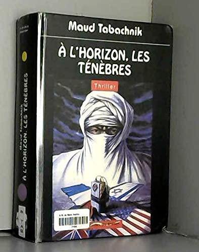 À l'horizon, les ténèbres : Thriller (Collection Suspense) book