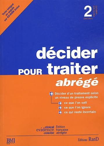 Décider pour traiter.: Traité de médecine pratique selon les principes de l'Evidence-Based Medicine, Avec mini CD-ROM, 2ème édition française abrégée Medicine
