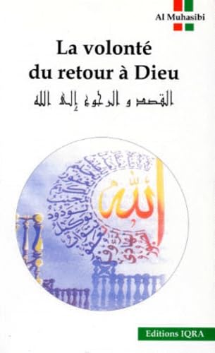 La volonté du retour à Dieu =: (Al qasd wa Ruju' illa Allah) book