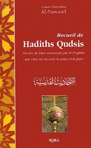 Recueil de hadiths qudsis : paroles de Dieu annoncées par le Prophète book