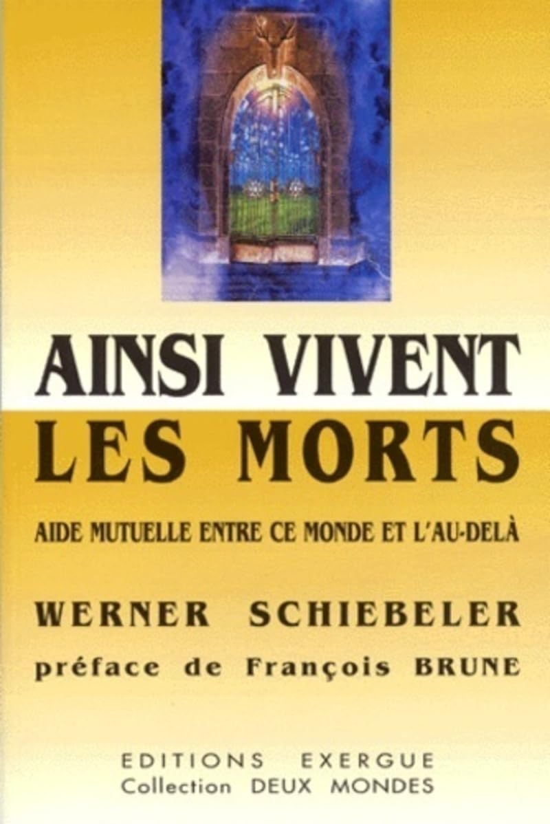 Ainsi vivent les morts - Aide mutuelle entre ce monde et l'au-delà Religion & Esotericism