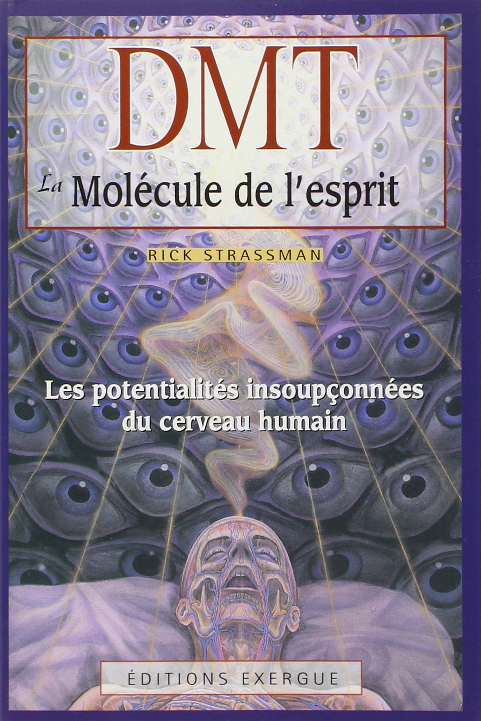 D.M.T: Les potentialités insoupçonnées du cerveau humain Books