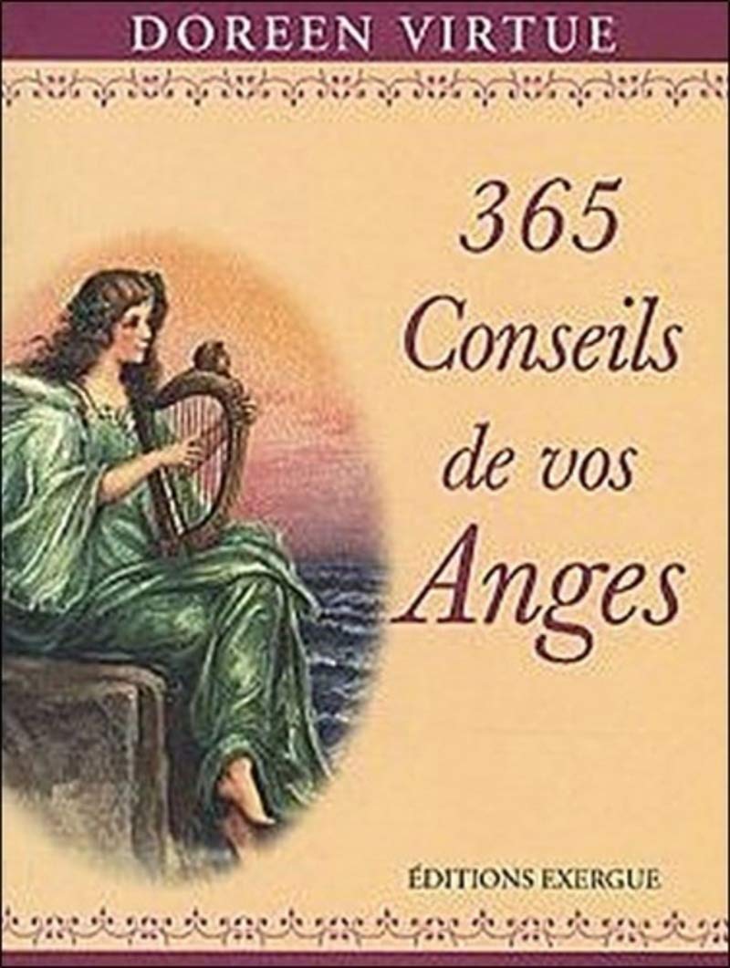365 conseils de vos anges: Pour apaiser et ouvrir votre coeur Religion & Esotericism