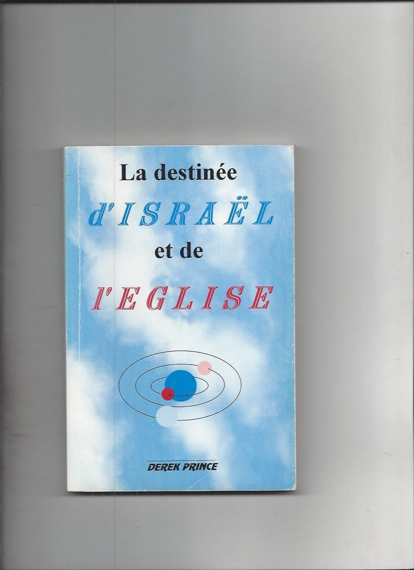 La destinée d'israel et de l'eglise book