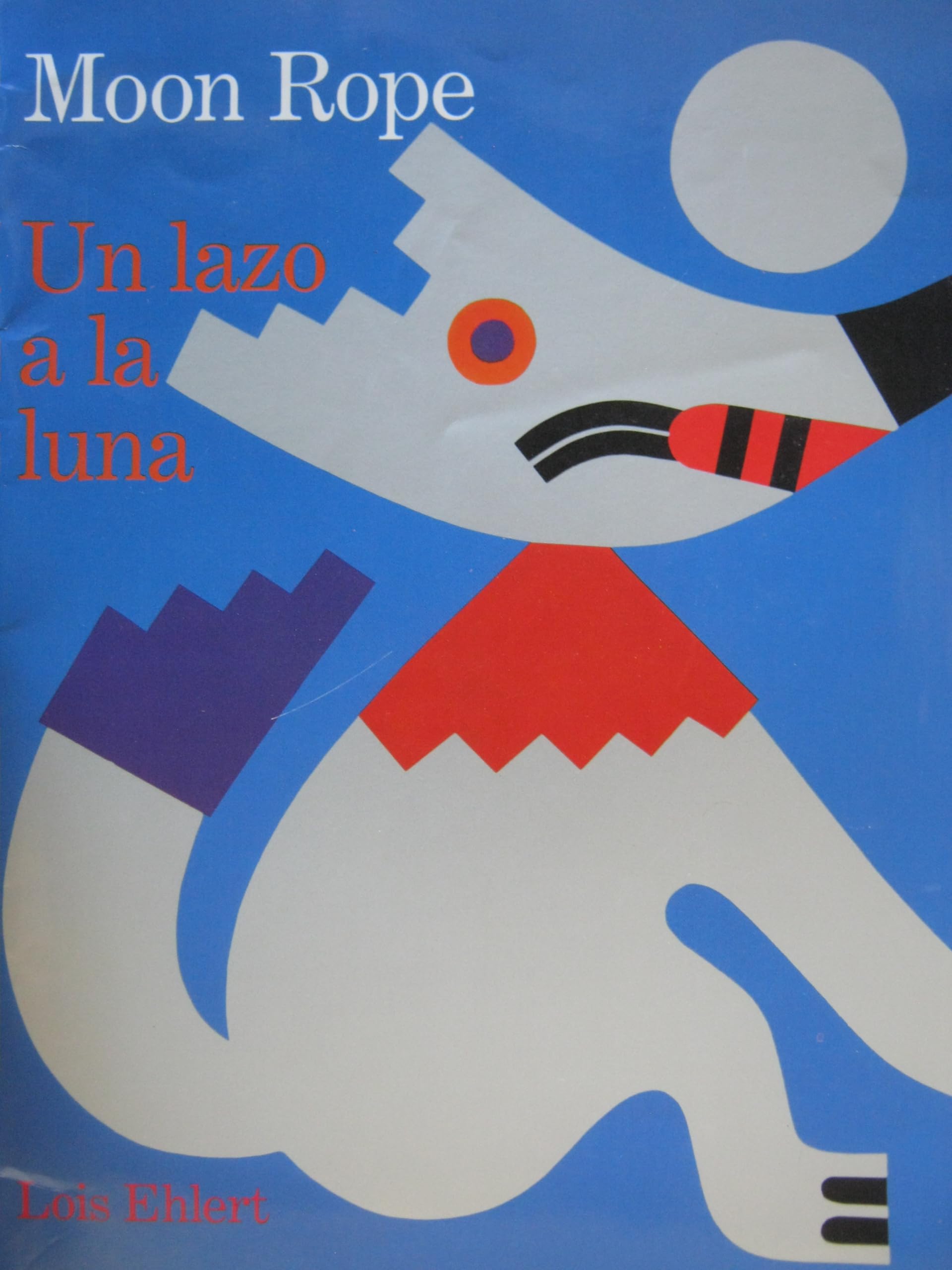 Moon Rope : A Peruvian Folktale/UN Lazo a LA Luna:Una Books
