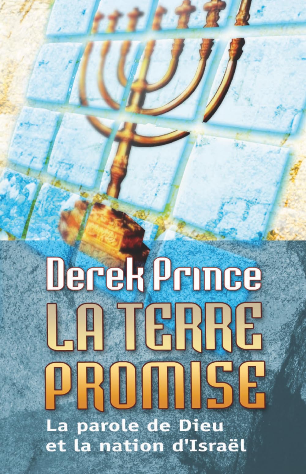 La terre promise, la parole de Dieu et la nation d'Israël Religion & Esotericism