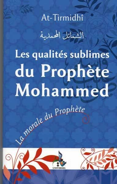 Qualités Sublimes du Prophète Mohammad (bsl) Les. La morale du Prophète Books