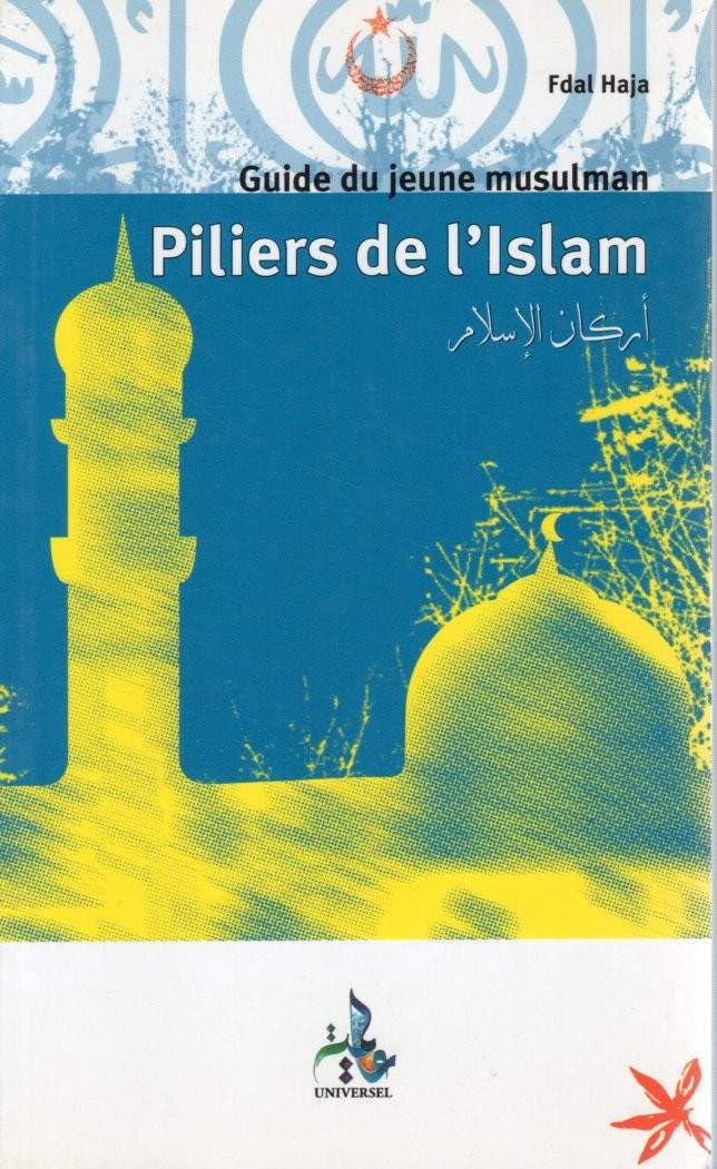 Piliers de l'Islam: Guide du Jeune Musulman book