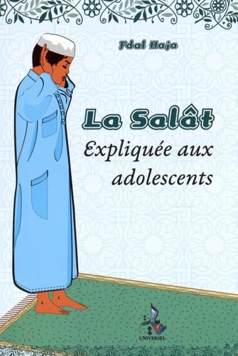 La Salât : La prière expliquée aux adolescents book