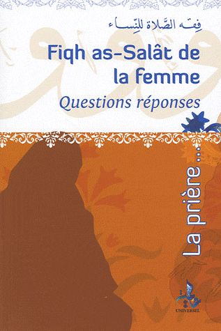 Fiqh as-Salât de la femme : questions-réponses Books
