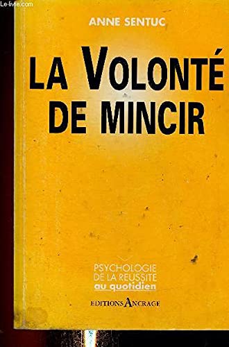 La volonté de mincir (Psychologie de la réussite au quotidien) Psychology