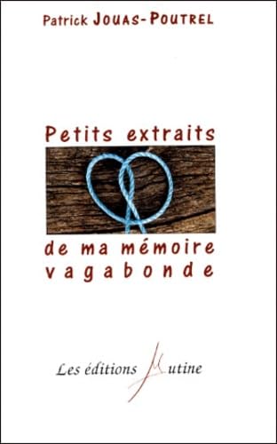 Petits extraits de ma mémoire vagabonde Books