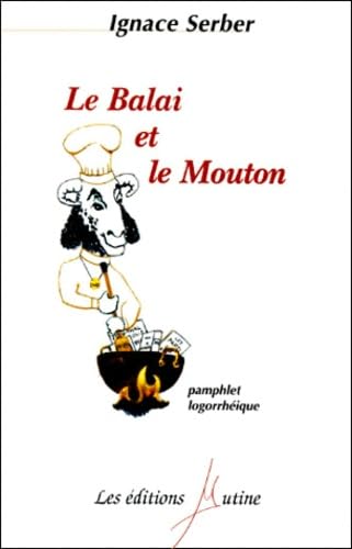 Le balai et le mouton : pamphlet logorrhéique Books