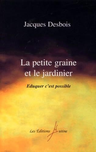 La petite Graine et le Jardinier, éduquer c'est possible book