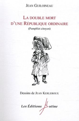 La double mort d'une République ordinaire: Pamphlet citoyen book