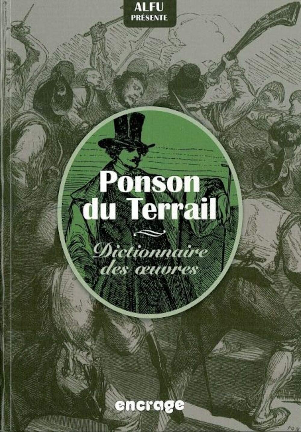 Ponson du Terrail:Dictionnaire des Œuvres: Dictionnaire des Œuvres book