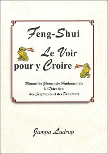 Feng-Shui : Le voir pour y Croire book