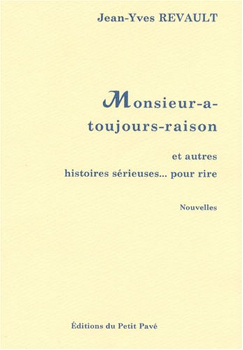 Monsieur-a-toujours-raison et autres histoires sérieuses... pour rire book