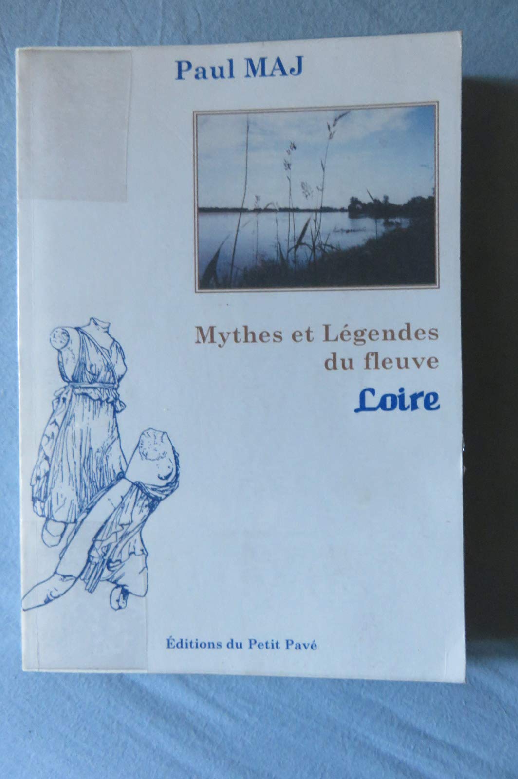 Mythes et légendes du fleuve Loire book