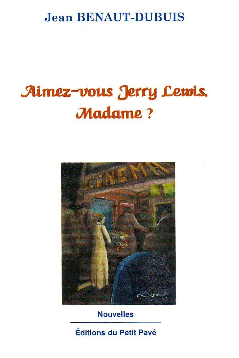 Aimez-vous Jerry Lewis, Madame ? Contemporary literature
