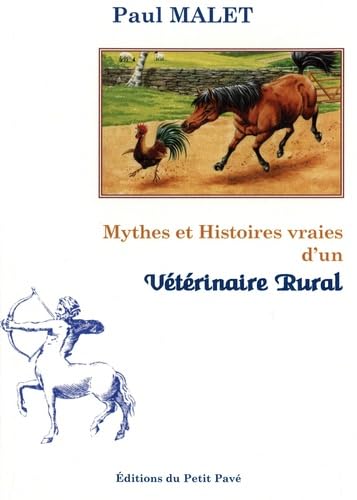 Mythes et Histoires vraies d'un vétérinaire rural book