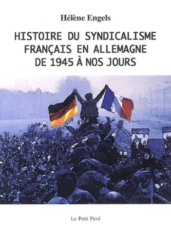 Histoire Du Syndicalisme Francais En Allemagne De 1945 A Nos Jours book