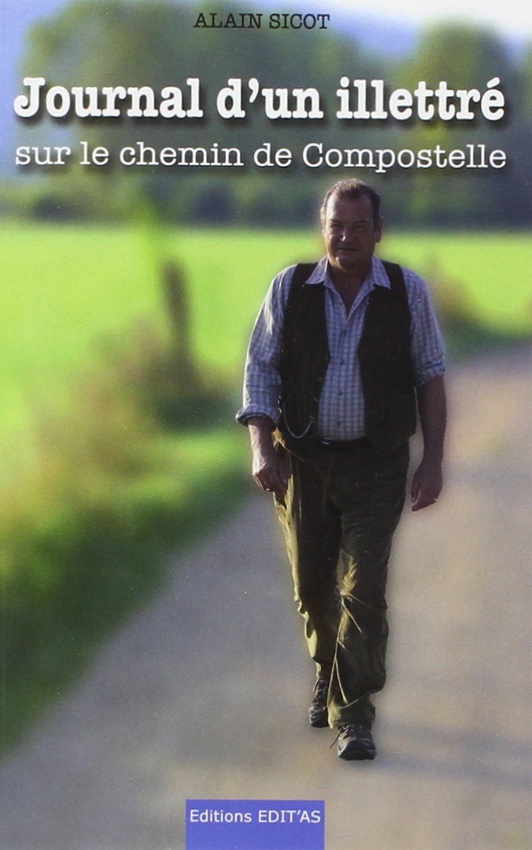 Journal d'un illettré sur le chemin de Compostelle Contemporary literature