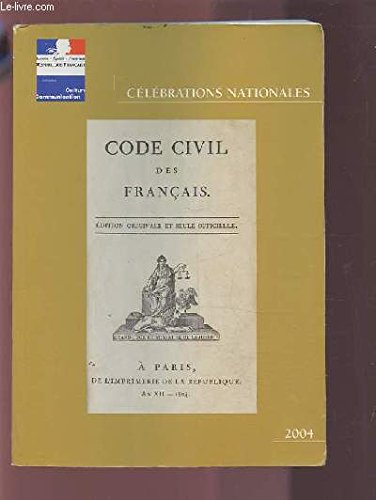 CELEBRATIONS NATIONALES 2004 - CODE CIVIL DES FRANCAIS Collectif book