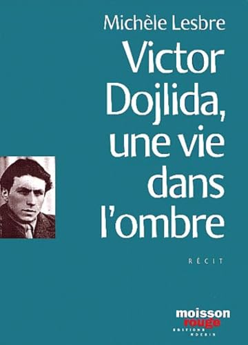 Victor Dojlida, une vie dans l'ombre book