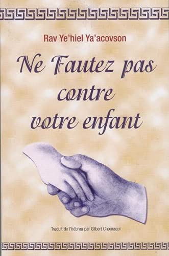 Ne Fautez Pas Contre Votre Enfant book